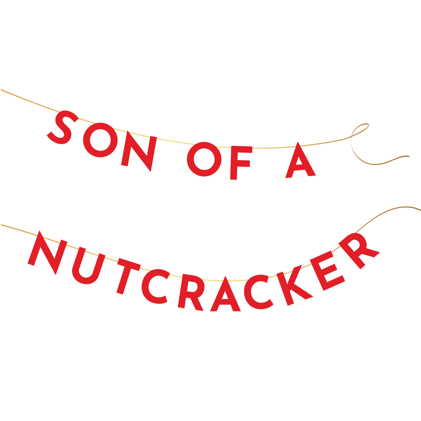 ELF "SON OF A NUTCRACKER" BANNER